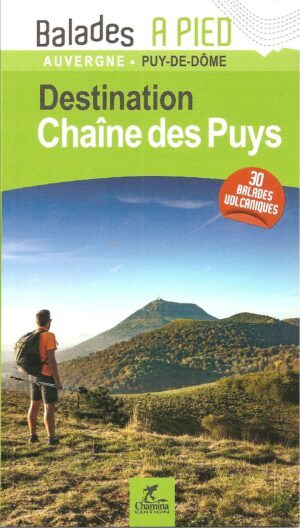 Destination Chaîne des Puys (Chamina)